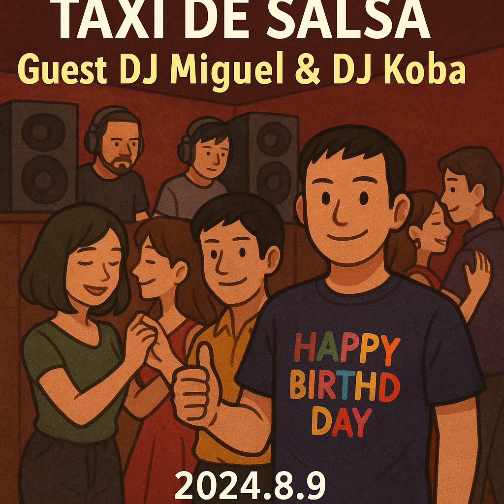 【イベントレポート】8/8(金) TAXI DE SALSA Guest DJ Miguel & DJ Koba